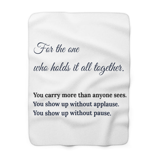For the One Who Holds It All Together – Sherpa Blanket | Meaningful Gift for Mom, Caregiver, or Mother Figure