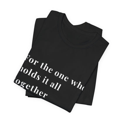 “For the One Who Holds It All Together™ – Caregiver Appreciation T-Shirt”